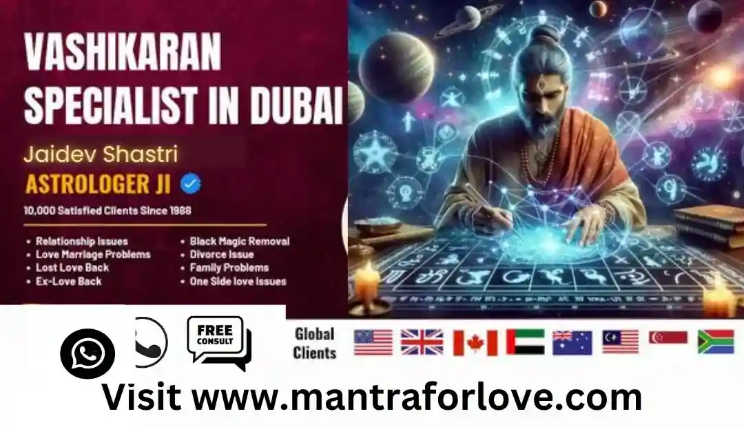 Contact Vashikaran Specialist in Dubai and Nearby